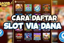 Orang Dalam Slot Online Via Dana Cara Daftar Slot Gacor